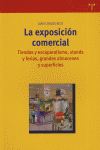 EXPOSICION COMERCIAL TIENDAS Y ESCAPARATISMO | RICO,JUAN CARLOS | TREA | 9788497041812