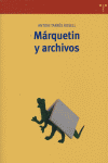 MARQUETIN Y ARCHIVOS | TARRES ROSELL,ANTONI | TREA | 9788497042185 Imagen principal del producto