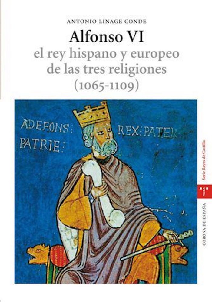 ALFONSO VI REY HISPANO Y EUROPEO TRES RELIGIONES 10651109 - 9788497042369 Imagen principal del producto