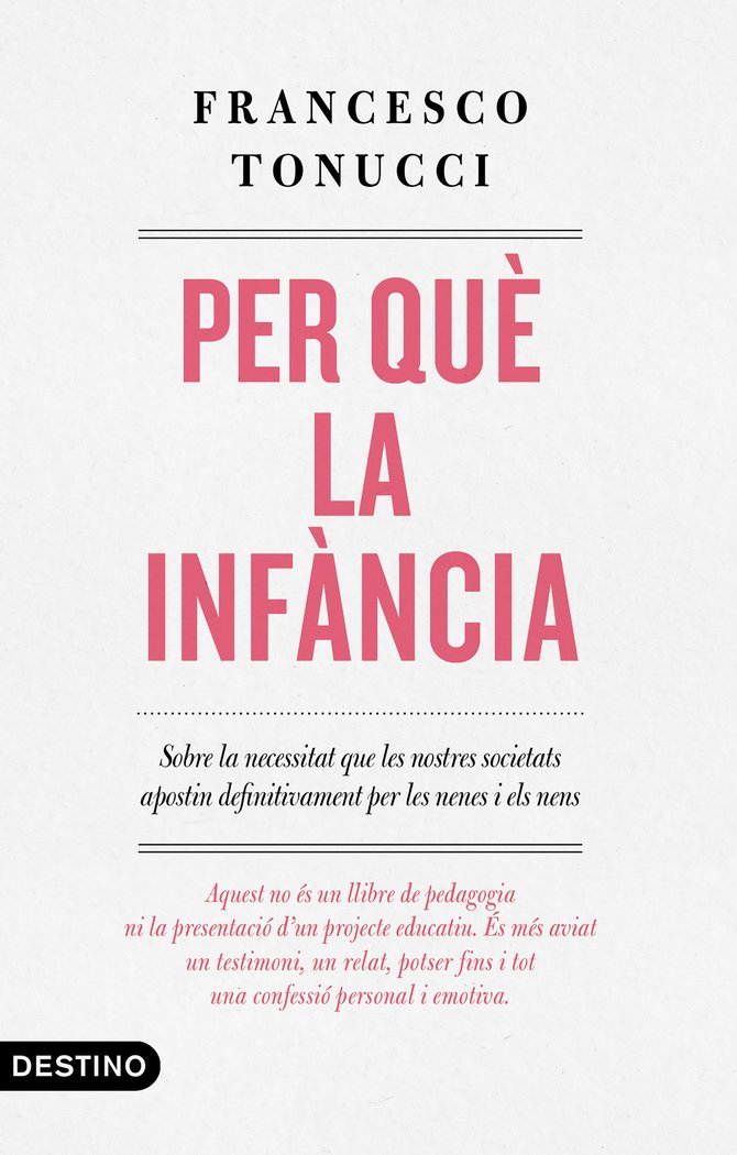 PER QUE LA INFANCIA | TONUCCI, FRANCESCO | COLUMNA DESTINO | 9788497102896