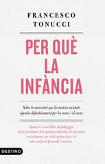 PER QUE LA INFANCIA | TONUCCI, FRANCESCO | COLUMNA DESTINO | 9788497102896