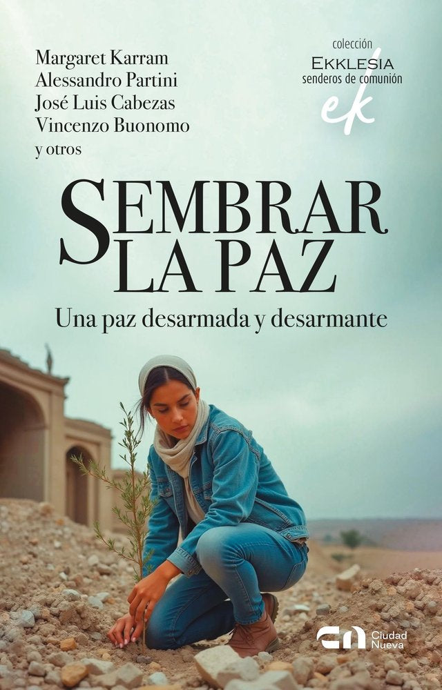 SEMBRAR LA PAZ | KARRAN, MARGARET/PARTINI, ALESSANDRO/CAB | CIUDAD NUEVA EDITORIAL | 9788497156226