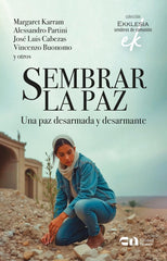 SEMBRAR LA PAZ | KARRAN, MARGARET/PARTINI, ALESSANDRO/CAB | CIUDAD NUEVA EDITORIAL | 9788497156226