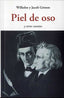 PIEL DE OSO | Grimm,wilhelm Y Jacob | 9788497162425 (Olañeta)