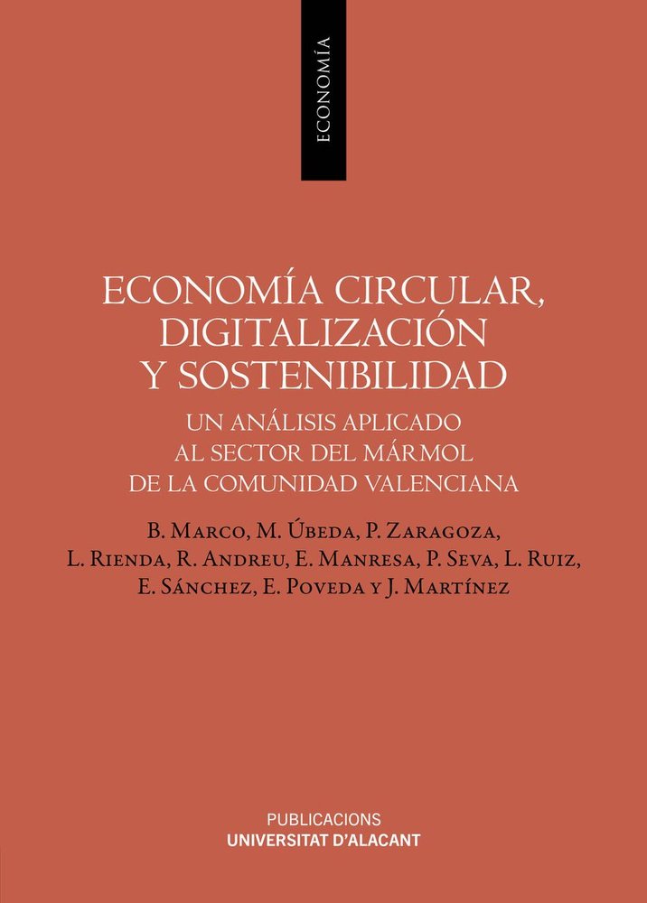 ECONOMIA CIRCULAR DIGITALIZACION Y SOSTENIBILIDAD | MARTINEZ FALCO, JAVIER/MARCO LAJARA, BAR | UNIVERSIDAD DE ALICANTE | 9788497179010