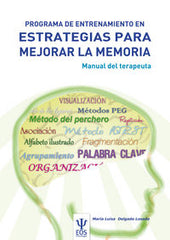 PROGRAMA DE ENTRENAMIENTO EN ESTRATEGIAS PARA MEJORAR LA ME | DELGADO LOSADA,MARIA LUISA | EOS GABINETE DE ORIENTACION PS | 9788497274746