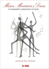 MUSICA MOVIMIENTO DANZA EXPRESION CORPORAL AULA | HERAS-FERNANEZ,ROSA | INDE | 9788497294119