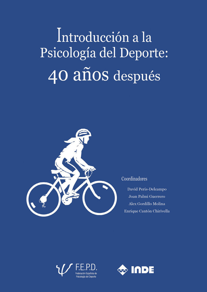 INTRODUCCION A LA PSICOLOGIA DEL DEPORTE 40 AÑOS DESPUES - 9788497294331