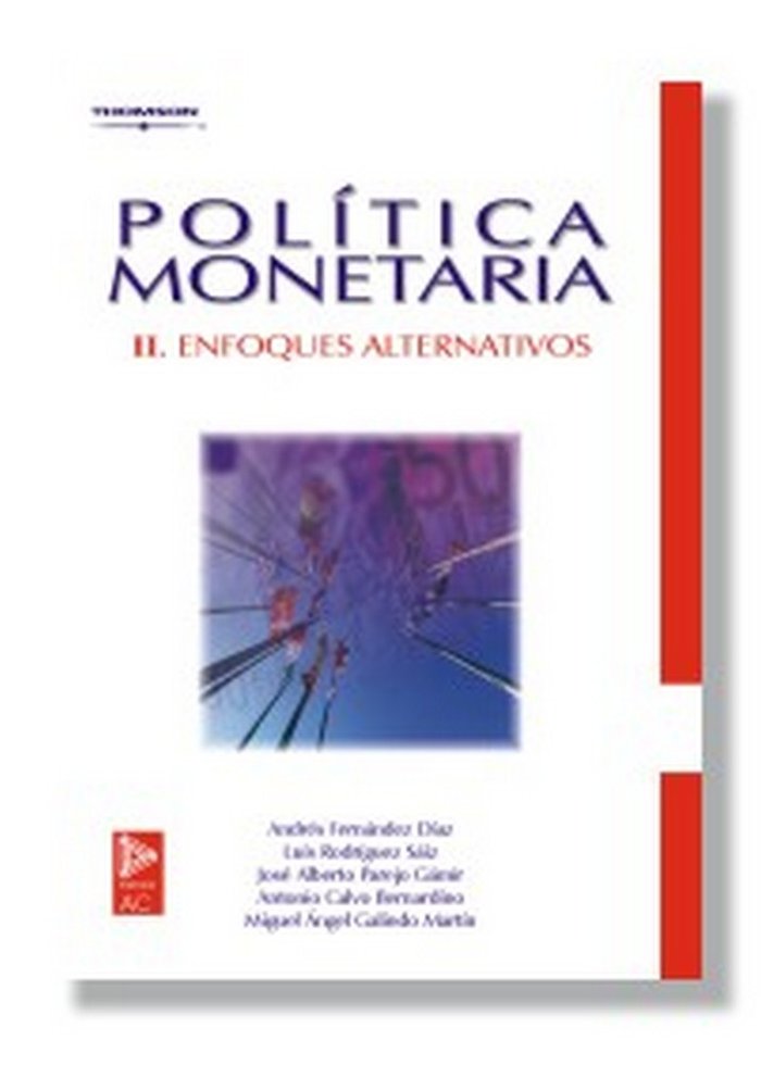POLITICA MONETARIA II ENFOQUES ALTERNATIVOS | FERNANDEZ DIAZ | PARANINFO | 9788497322539 Imagen principal del producto