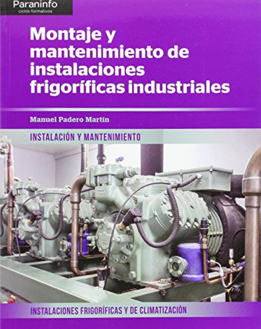 ✅ MONTAJE MANTENIMIENTO INSTALACIONES FRIGORÍFICAS INDUSTRIALES - 9788497329910