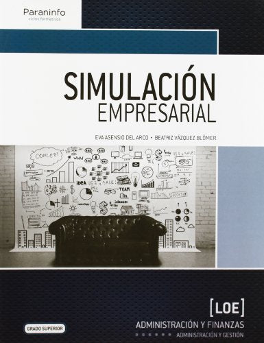 SIMULACION EMPRESARIAL | VAZQUEZ BLOMER,BEATRIZ | PARANINFO | 9788497329989