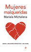 MUJERES MALQUERIDAS | MICHELANA, MARIELA | ESFERA DE LOS LIBROS | 9788497346856