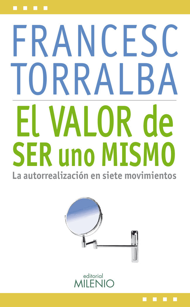 VALOR DE SER UNO MISMO,EL | TORRALBA ROSELLO,FRANCESC | MILENIO | 9788497435949 Imagen principal del producto