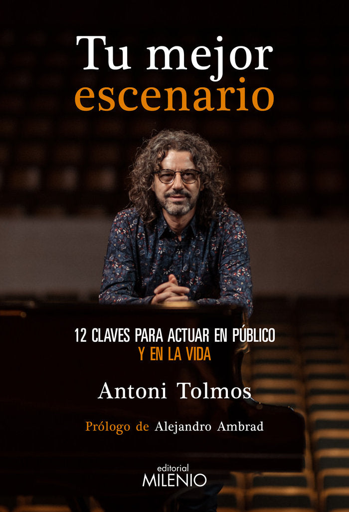 TU MEJOR ESCENARIO | TOLMOS TENA, ANTONI | MILENIO | 9788497439749