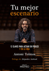 TU MEJOR ESCENARIO | TOLMOS TENA, ANTONI | MILENIO | 9788497439749