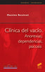 CLINICA DEL VACIO, ANOREXIAS, DEPENDENCIAS, PSICOSIS | RECALCATI, MASSIMO | SINTESIS | 9788497560979