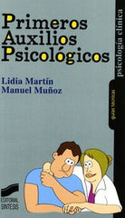 PRIMEROS AUXILIOS PSICOLOGICOS | MARTIN TORRALBA, LIDIA / MUÑOZ LOPEZ, MA | SINTESIS | 9788497566285