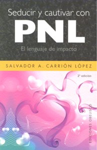 SEDUCIR Y CAUTIVAR CON PNL - 9788497775113 Imagen principal del producto