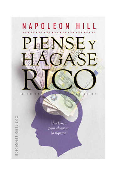 PIENSE Y HAGASE RICO | HILL,NAPOLEON | OBELISCO | 9788497778213