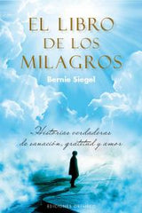 LIBRO DE LOS MILAGROS,EL | SIEGEL,BERNIE | OBELISCO | 9788497779647