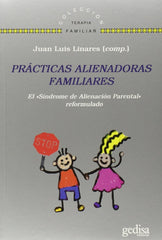 PRACTICAS ALIENADORAS FAMILIARES | LINARES,JUAN LUIS | GEDISA | 9788497849227