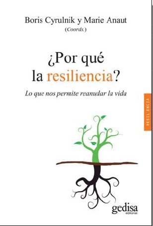 POR QUE LA RESILIENCIA | CYRULNIK,BORIS | GEDISA | 9788497849548