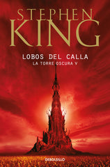 TORRE OSCURA V LOBOS DEL CALLA | King,stephen | 9788497935739 (Debolsillo)