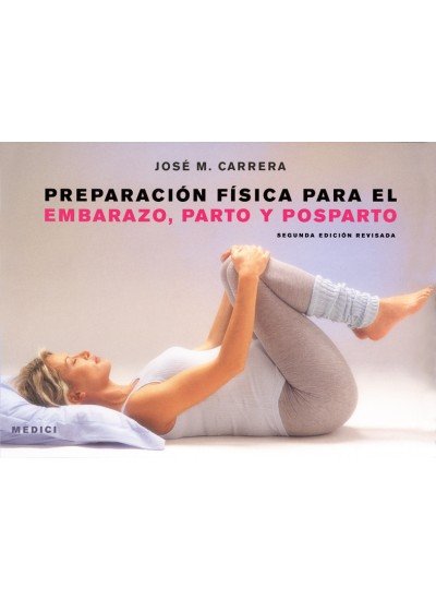 PREPARACION FISICA PARA EL EMBARAZO PARTO Y POSPARTO - 9788497990530 Imagen principal del producto
