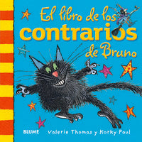 EL LIBRO DE LOS CONTRARIOS DE BRUNO I Thomas, Valerie;Paul, Korky I Art Blume, S.L. I 9788498017519