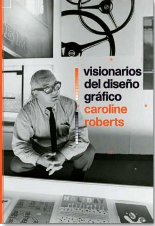 VISIONARIOS DEL DISEÑO GRÁFICO I Roberts, Caroline I Art Blume, S.L. I 9788498018103 Imagen principal del producto