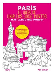 PARÍS. EL JUEGO DE UNIR LOS 3000 PUNTOS MÁS LARGO DEL MUNDO I Daker, Abi I Art Blume, S.L. I 9788498019339