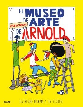 MUSEO DE ARTE DE ARNOLD I Ingram, Catherine I Art Blume, S.L. I 9788498019476 Imagen principal del producto