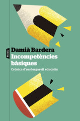 INCOMPETENCIES BASIQUES | BARDERA, DAMI· | RAVAL PORTIC | 9788498095784