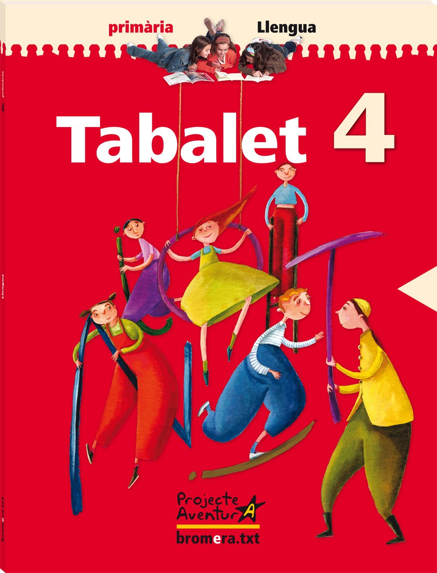 Tabalet 4. Projecte Aventura: Valencià. Segon cicle de Primària. 4t curs