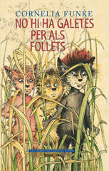 NO HI HA GALETES PER ALS FOLLETS | Cornelia Funke | 9788498244403 (Bromera pte)