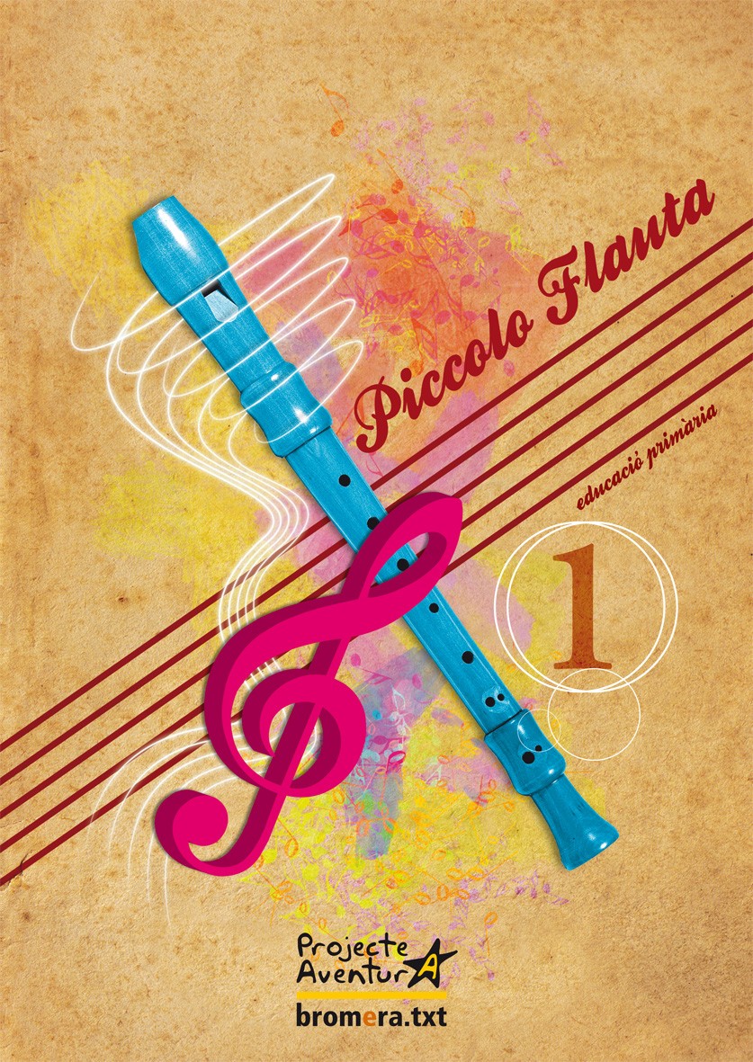 Piccolo flauta 1. Projecte Aventura. Aa. Vv. (Edicions Bromera, S.L.) 9788498245387