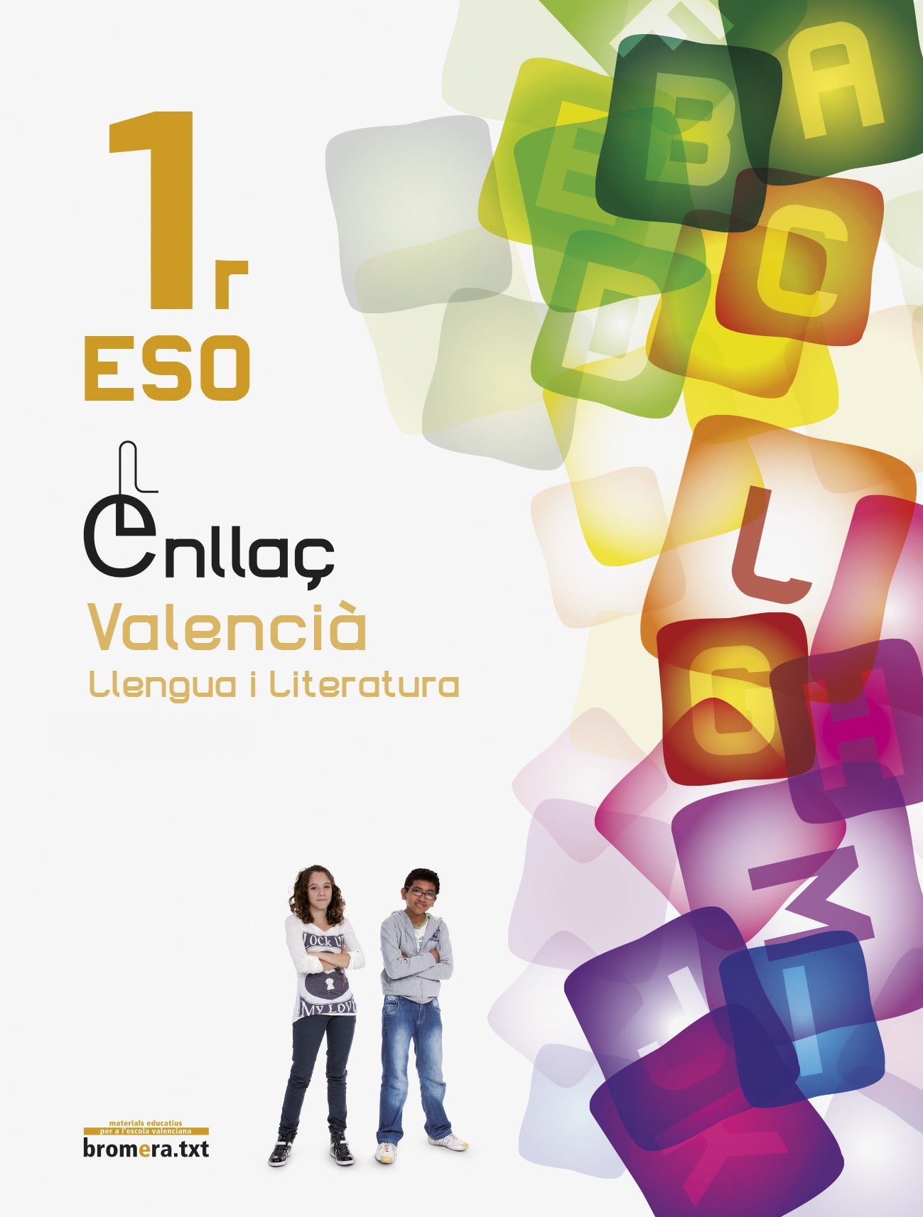 Enllaç 1: Valencià llengua i literatura. 1 ESO