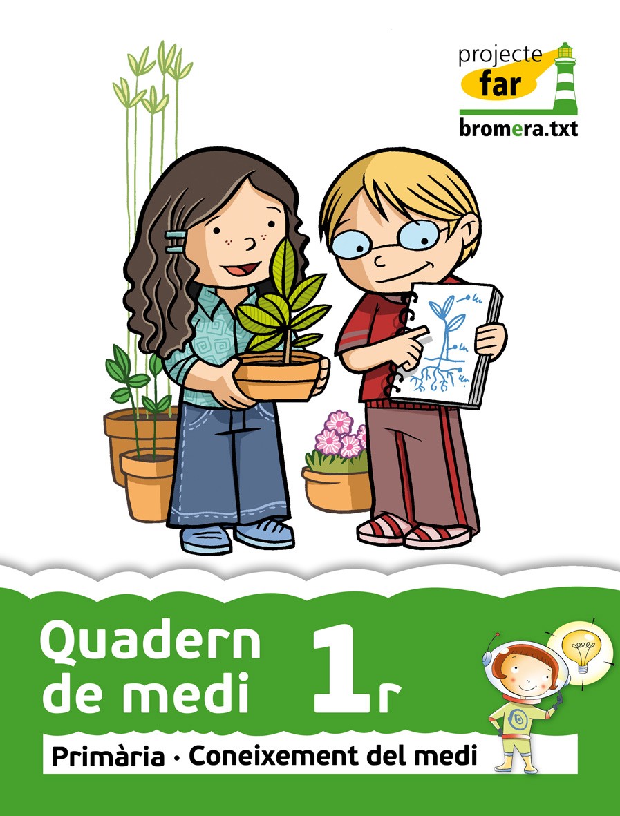 Quadern de medi 1r. Projecte Far: Coneixement del medi