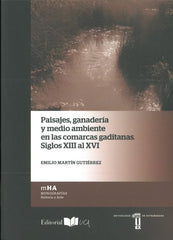PAISAJES GANADERIA Y MEDIO AMBIENTE EN LAS COMARCAS GADITAN - 9788498284843