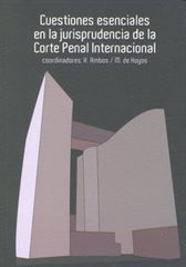 CUESTIONES ESENCIALES JURISPRUDENCIA CORTE PENAL INTERNACION - 9788498364330