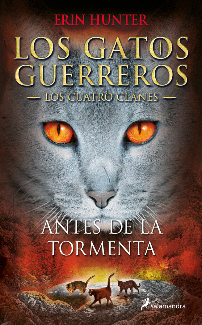 GATOS GUERREROS 4 ANTES DE LA TORMENTA | Hunter,erin | 9788498385335 (Salamandra infantil y juvenil)