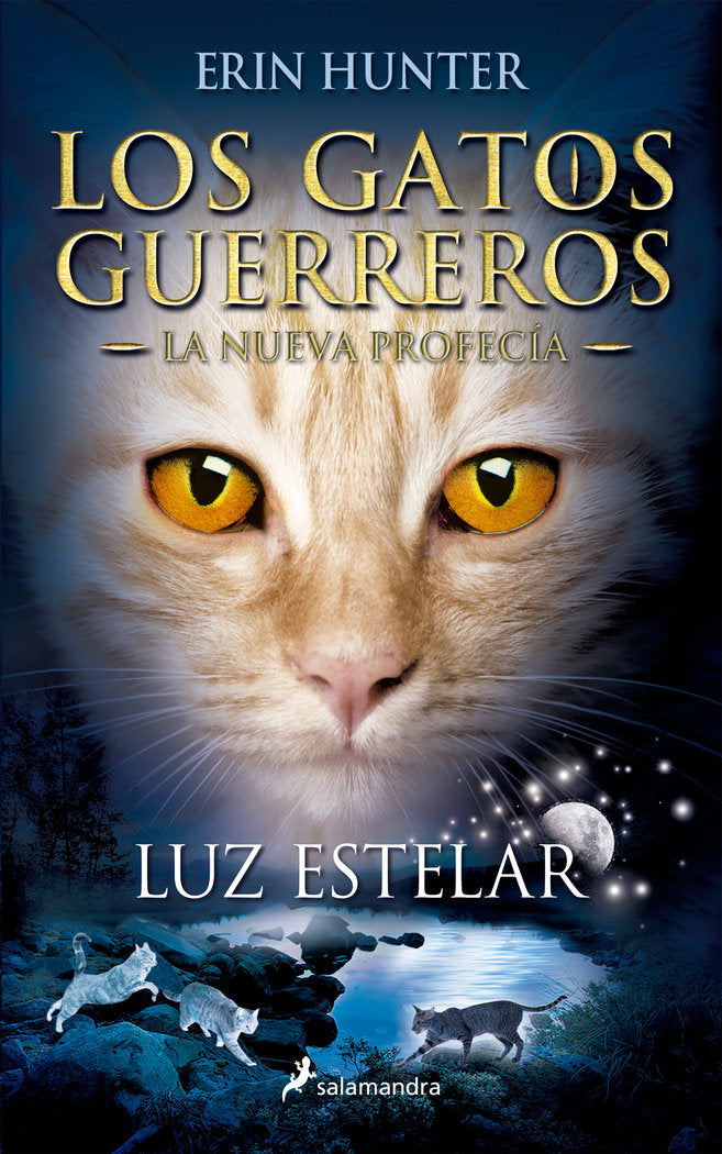 GATOS GUERREROS NUEVA PROFECIA 4 LUZ ESTELAR | Hunter,erin | 9788498387438 (Salamandra infantil y juvenil)