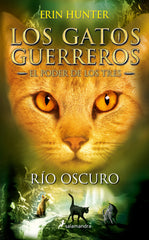 GATOS GUERREROS EL PODER DE LOS TRES 2 RIO OSCURO | Hunter, Erin | 9788498388398 (Salamandra infantil y juvenil)