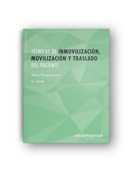TECNICAS DE INMOVILIZACION MOVILIZACION Y TRASLADO DEL PACI - 9788498394870