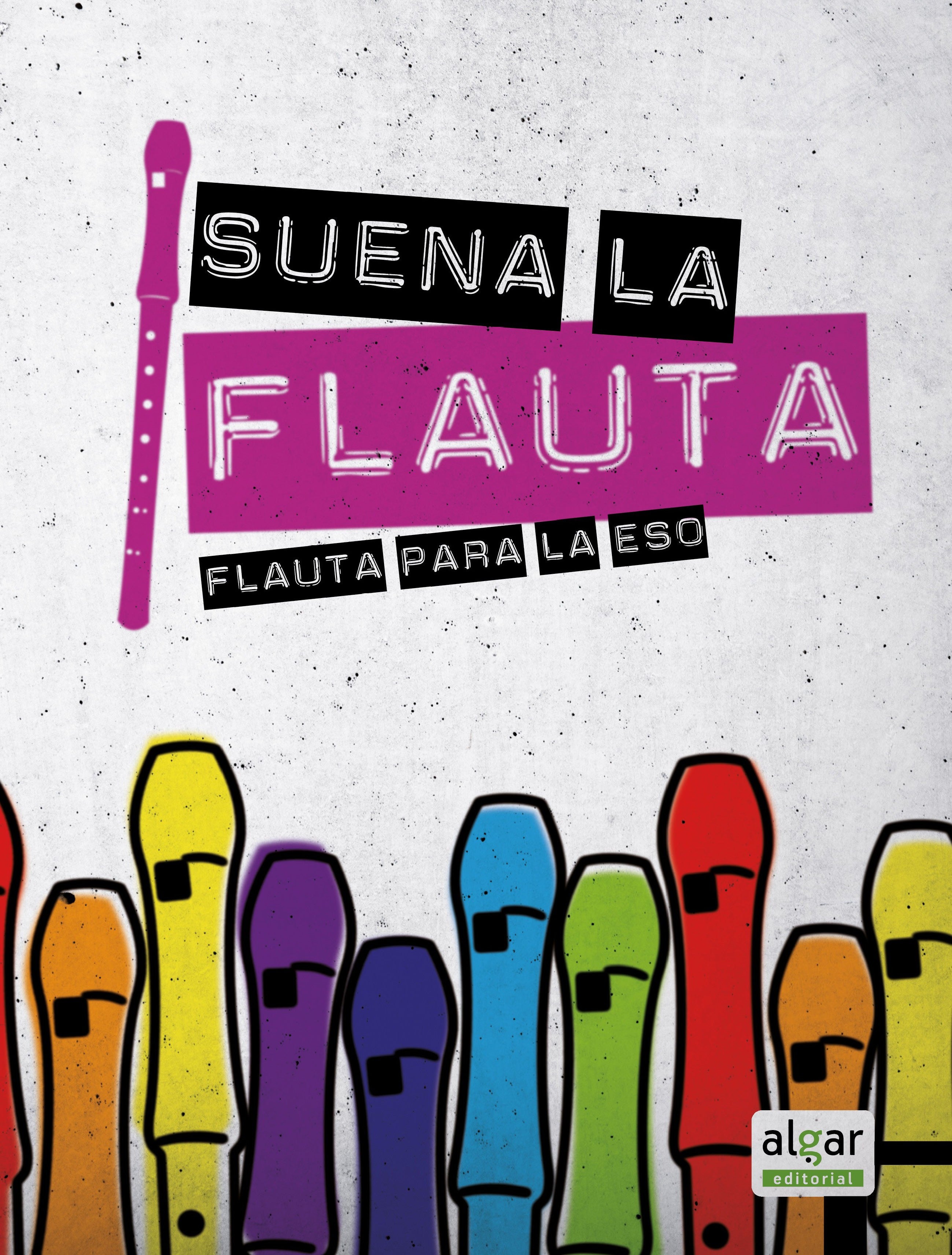 Suena la flauta. Flauta para la ESO: Flauta para la ESO