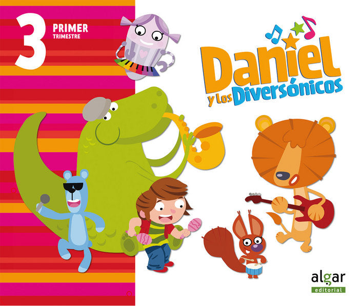 DANIEL Y DIVERSONICOS 3 AÑOS 1oTRIMESTRE | Varios Autores | 9788498459425 (Algar Texto)