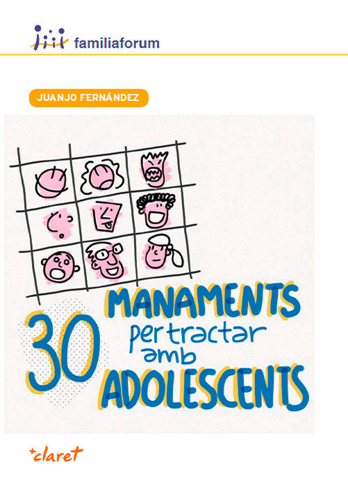 30 MANAMENTS PER TRACTAR AMB ADOLESCENTS | FERNANDEZ SOLA, JUANJO | CLARET | 9788498469462