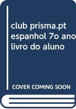 Club Prisma.pt Espanhol 7º Ano Livro Do Aluno