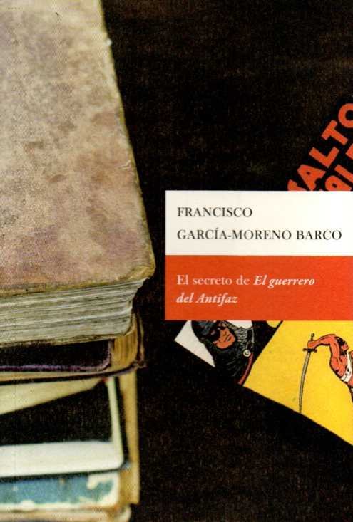 SECRETO DEL EL GUERRERO DE ANTIFAZEL - 9788498524567