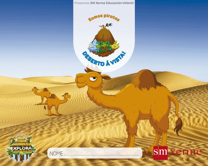 ¡DESIERTO A LA VISTA! NIVEL 1, 1 TRIMESTRE, EXPLORA | Varios Autores | 9788498546408 (Xerme Sm)